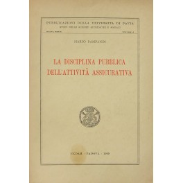 La disciplina pubblica dell'attività assicurativa