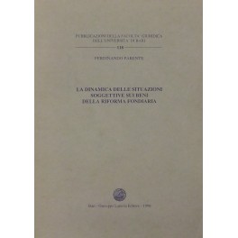 La dinamica delle situazioni soggettive sui beni della riforma fondiaria