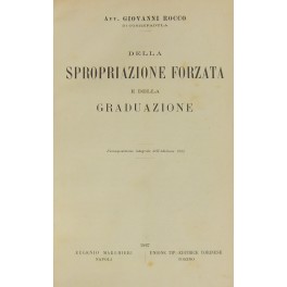 Della spropriazione forzata e della graduazione