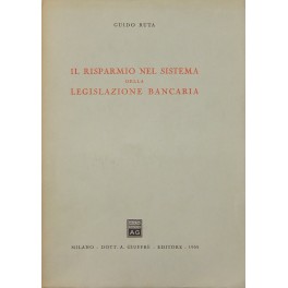 Il risparmio nel sistema della legislazione bancaria