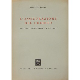 L'assicurazione del credito. Polizze fideiussorie cauzioni