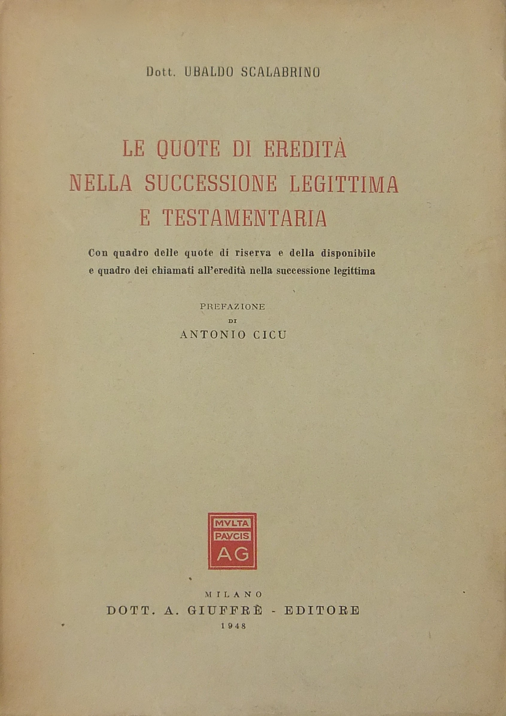 Le quote di eredità nella successione legittima e testamentaria. Con quadro delle quote di