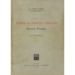 Lezioni di Storia del Diritto Italiano. Diritto Privato. La famiglia