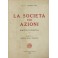 La società per azioni. Diritto e pratica. 