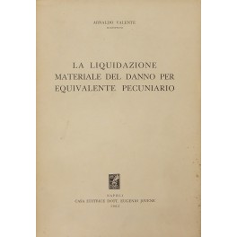 La liquidazione materiale del danno per equivalente pecuniario