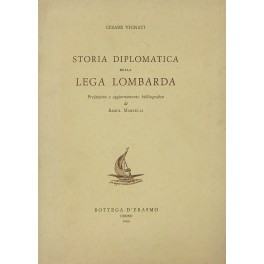 Storia diplomatica della Lega lombarda con XXV documenti inediti Storia diplomatica della Lega lombarda con XXV documenti inediti