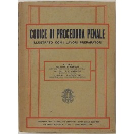 Codice di procedura penale illustrato con i lavori preparatori Codice di procedura penale illustrato con i lavori preparatori