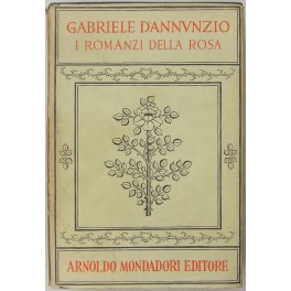 I romanzi della rosa. I romanzi della rosa.