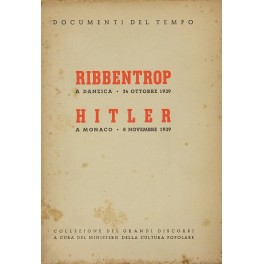 Ribbentrop a Danzica - 24 ottobre 1939. Hitler a Monaco - 8 novembre 1939