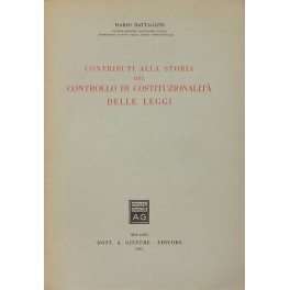 Contributi alla storia del controllo di costituzionalità delle leggi