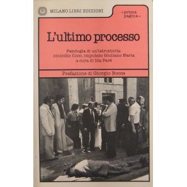 L'ultimo processo. Patologia di un'istruttoria