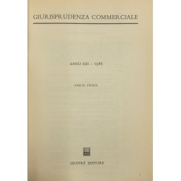 Giurisprudenza Commerciale. Società e fallimento. Anno XIII - 1986