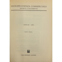 Giurisprudenza Commerciale. Società e fallimento. Anno IX - 1982