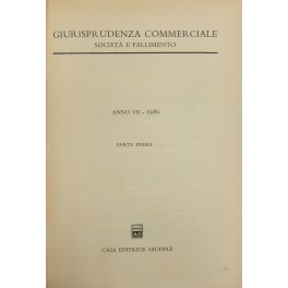 Giurisprudenza Commerciale. Società e fallimento. Anno VII - 1980