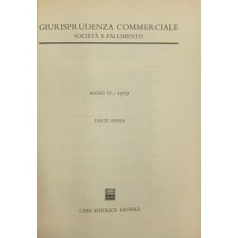 Giurisprudenza Commerciale. Società e fallimento. Anno VI - 1979