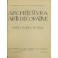 Architettura e arti decorative. Rivista di Arte e di Storia. Anno Quarto.