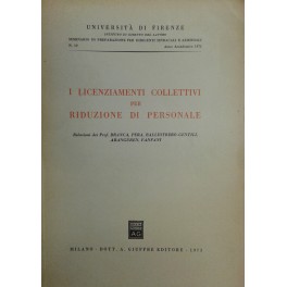I licenziamenti collettivi per riduzione di personale I licenziamenti collettivi per riduzione di personale