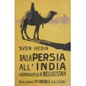 Dalla Persia all'India attraverso il Seistan e il Belucistan.