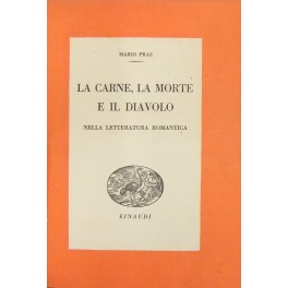 La carne la morte e il diavolo nella letteratura romantica