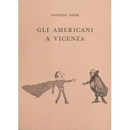 Gli americani a Vicenza Gli americani a Vicenza