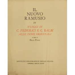 Il nuovo Ramusio. Vol. IV - Viaggi di C. Federici e G. Balbi alle Indie Orientali Il nuovo Ramusio. Vol. IV - Viaggi di C. Federici e G. Balbi alle Indie Orientali
