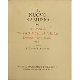 Il nuovo Ramusio. Vol. VI - I viaggi di Pietro della Valle. Lettere dalla Persia.