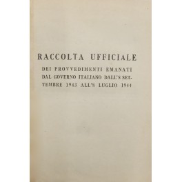 Raccolta ufficiale dei provvedimenti emanati dal Governo Italiano Raccolta ufficiale dei provvedimenti emanati dal Governo Italiano