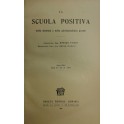 La Scuola Positiva nella dottrina e nella giurisprudenza penale.