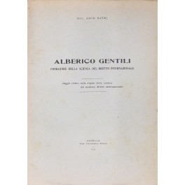 Alberico Gentili fondatore della scienza del diritto internazionale