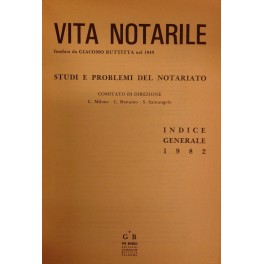 Vita Notarile. Studi problemi e lettere del notariato