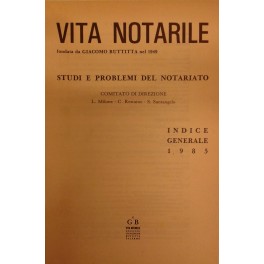 Vita Notarile. Studi problemi e lettere del notariato