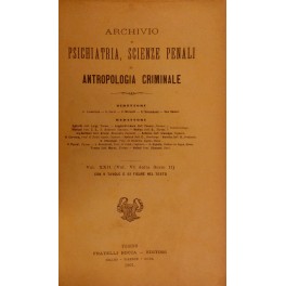 Archivio di Psichiatria, Scienze penali, ed Antropologia criminale Archivio di Psichiatria, Scienze penali, ed Antropologia criminale