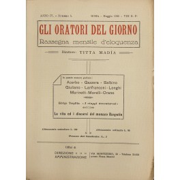 Gli oratori del giorno. Rassegna mensile d'eloquenza. Anno IV - Numero 5. Maggio 1930. 