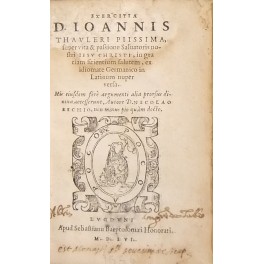 Exercitia D. Ioannis Thauleri piissima super vita et passione Salvatoris nostri Iesu Christi Exercitia D. Ioannis Thauleri piissima super vita et passione Salvatoris nostri Iesu Christi