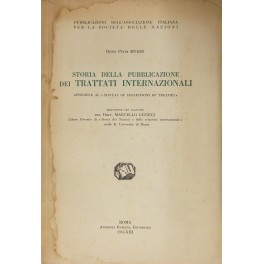 Storia della pubblicazione dei trattati internazionali. Storia della pubblicazione dei trattati internazionali.