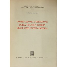 Costituzione e direzione della politica estera negli Stati Uniti d?merica