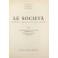 Le società. Giurisprudenza Bibliografia Legislazione Formulario.