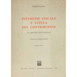 Interesse fiscale e tutela del contribuente Interesse fiscale e tutela del contribuente