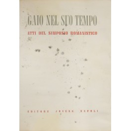 Gaio nel suo tempo. Atti del simposio romanistico Gaio nel suo tempo. Atti del simposio romanistico