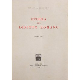 Storia del diritto romano. Vol. I, vol. II parte I, vol. III parte I