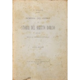 Schema del corso di storia del diritto romano dettato nella R. Università di Napoli