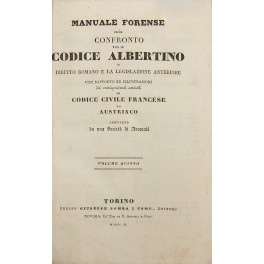 Manuale forense ossia confronto fra il Codice Albertino il diritto romano