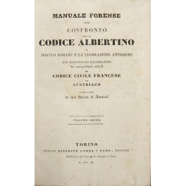Manuale forense ossia confronto fra il Codice Albertino il diritto romano