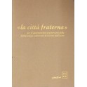 La città fraterna. 