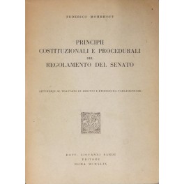 Principii costituzionali e procedurali del regolamento del Senato Principii costituzionali e procedurali del regolamento del Senato