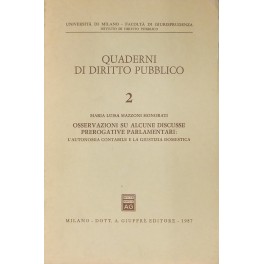 Osservazioni su alcune discusse prerogative parlamentari