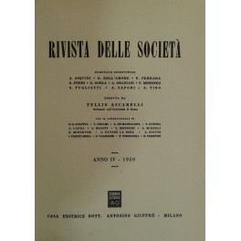 Rivista delle società. Fondata e diretta da Tullio Ascarelli. Anno 4° - 1959 Rivista delle società. Fondata e diretta da Tullio Ascarelli. Anno 4° - 1959