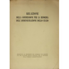Relazione della Comissione per la Riforma dell'Amministrazione dello Stato Relazione della Comissione per la Riforma dell'Amministrazione dello Stato