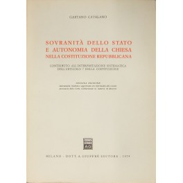 Sovranità dello Stato e autonomia della Chiesa nella Costituzione Sovranità dello Stato e autonomia della Chiesa nella Costituzione