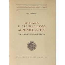 Inerzia e pluralismo amministrativo